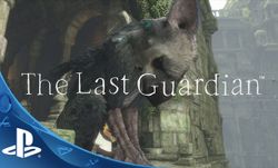 โซนี่ไขข้อสงสัย ที่ไม่ปล่อยคลิปตัวอย่างเกม The Last Guardian เพราะกลัวจะสปอยด์