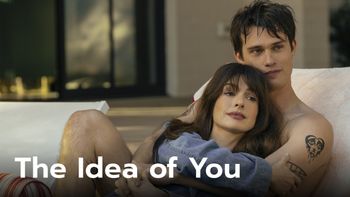 เรื่องย่อ The Idea of You (ภาพฝัน ฉันกับเธอ) หนังรักโรแมนติกดราม่า Prime Video