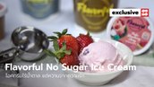 “Flavorful No Sugar Ice Cream” ไอศกรีมไร้น้ำตาล แต่หวานจากความรัก