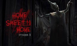 Home Sweet Home Episode II สานต่อความสยองแน่ ปี 2019 นี้