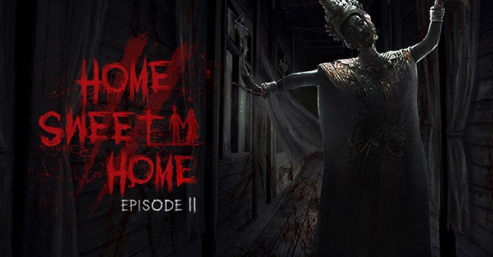 Home Sweet Home Episode II สานต่อความสยองแน่ ปี 2019 นี้