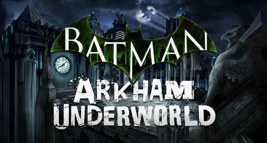 Batman: Arkham Underworld