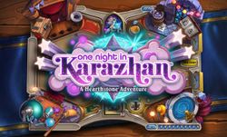 Hearthstone อัพเดทการผจญภัยใหม่ One night in Karazhan!