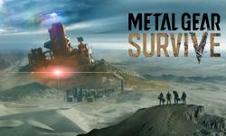 Metal Gear Survive โคนามิพูดจริงทำจริง ทำภาคใหม่แม้ไม่มีโคจิม่าแล้ว