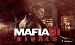 Mafia III: Rivals เกมเจ้าพ่อฉบับมือถือ เตรียมเปิดให้เล่นตุลาคมนี้