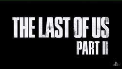 Sony เปิดตัวอย่างใหม่เกมเทพ The Last Of Us 2 บน PS4