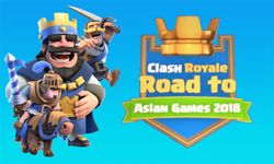 เรื่องต้องรู้สำหรับการแข่ง Clash Royale ใน Asian Games 2018 !!