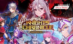 Knights Chronicle รวมเทคนิคการเก็บเลเวล ทำอย่างไรให้เลเวลขึ้นไว