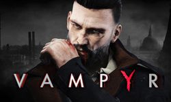 เกมแวมไพร์จอมกระหายเลือด Vampyr ทำยอดขายได้มากกว่า 4 แสนชุดในเดือนแรก