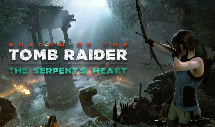 Shadow of the Tomb Raider วางจำหน่ายเนื้อเรื่องเสริม The Serpents Heart แล้ววันนี้