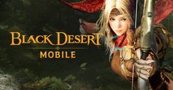 พาส่องวิธีเก็บเลเวล Black Desert Mobile ที่มือใหม่ต้องรู้ไว้