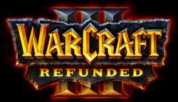 Warcraft 3 Refuned คนขอเงินคืนเยอะมาก จน Blizzard ยอมเปิดระบบ Refund แล้ว