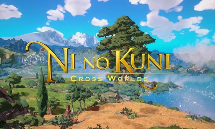 Ni no Kuni: Cross Worlds เปิดตัวเว็บไซต์หลักให้ติตดามข่าวสารแล้ววันนี้