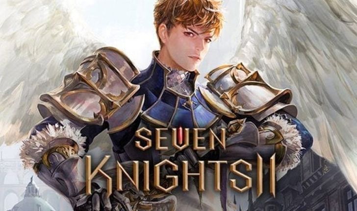 Seven Knights II เริ่มให้ดาวน์โหลดออกผจญภัยในดินแดนแห่งอัศวินแล้ววันนี้