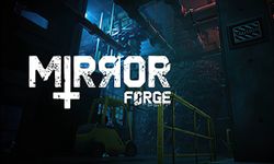 Mirror Forge เกมกระตุกจิตกระชากใจล่าสุด เตรียมเปิดให้เล่นในสัปดาห์หน้า