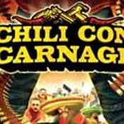 <b>Chili Con Carnage</b>