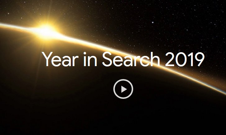 Google ประกาศสุดยอดคำที่ถูกค้นหามากที่สุดทั่วโลกประจำปี 2562