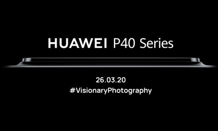 Huawei ยืนยันการเปิดตัว Huawei P40 Series เรือธงกล้องเทพ 26 มีนาคม นี้