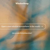 กักตัวอยู่บ้านก็สามารถเปลี่ยนหน้าจอเป็นหน้าต่างจากทั่วโลกได้ด้วย Window Swap
