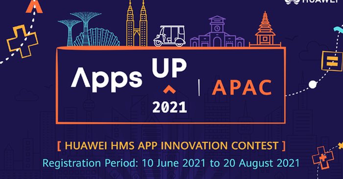 Huawei Mobile Services เปิดตัวการแข่งขัน AppsUP App ปีที่ 2 ในภูมิภาคเอเชียแปซิฟิก