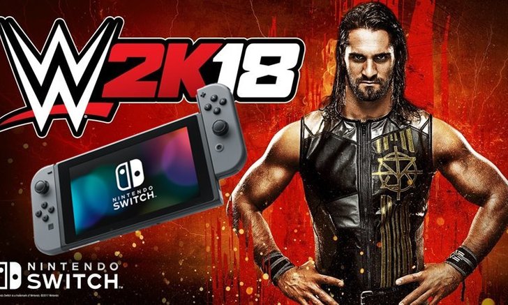 เกมมวยปล้ำ WWE 2K18 บน Nintendo Switch จะเป็นเวอร์ชั่นเดียวกับเครื่องเกมรุ่นใหม่