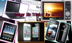 Gadget Trend of the Month!!