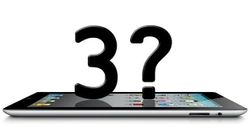 iPad 3 เลื่อนเปิดตัวทางการเป็นปี 2012