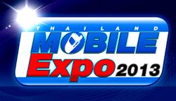 Thailand Mobile Expo 2013 งานมหกรรมมือถือใหญ่ต้อนรับปี 2013