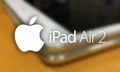 หลุดภาพ iPad Air 2 เครื่อง mock up มี Touch ID เครื่องบางกว่าเดิม