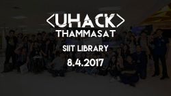 รีวิวงาน UHack ครั้งแรกในไทย Hackathon เพื่อนิสิตนักศึกษา นักเรียน