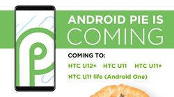 HTC ยืนยัน เตรียมอัปเดต Android 90 Pie ให้สมาร์ทโฟน 4 รุ่น