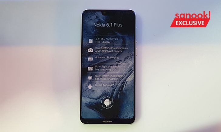 [Hands On] “Nokia 6.1 Plus” มือถือสุดสวยพร้อมรอยบากและราคาไม่แพง