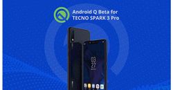 เทคโน โมบาย ประกาศอัพเกรด SPARK 3 Pro เป็น Android(TM) Q Beta