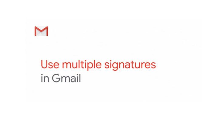 Gmail เพิ่มฟีเจอร์ใหม่สามารถใส่ลายเซนข้างล่างได้มากกว่า 1 แบบ