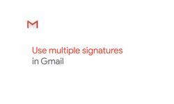 Gmail เพิ่มฟีเจอร์ใหม่สามารถใส่ลายเซนข้างล่างได้มากกว่า 1 แบบ