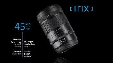 เปิดตัว Irix 45mm F/1.4 Dragonfly สำหรับกล้องมีเดียมฟอร์แมต Fujifilm GFX