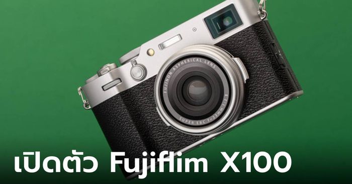เปิดตัว “Fujiflim X100VI” รุ่นใหม่ล่าสุด เทคโนโลยีล้ำ ในรูปลักษณ์ที่คุณคุ้นเคย