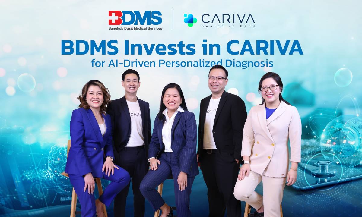 BDMS ลงทุนใน CARIVA ผู้เชี่ยวชาญด้านการพัฒนา AI วิเคราะห์โรคเฉพาะบุคคล