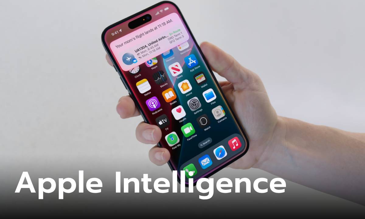 เปิดช่วงเวลาที่ Apple Intelligence จะเปิดใช้งานได้