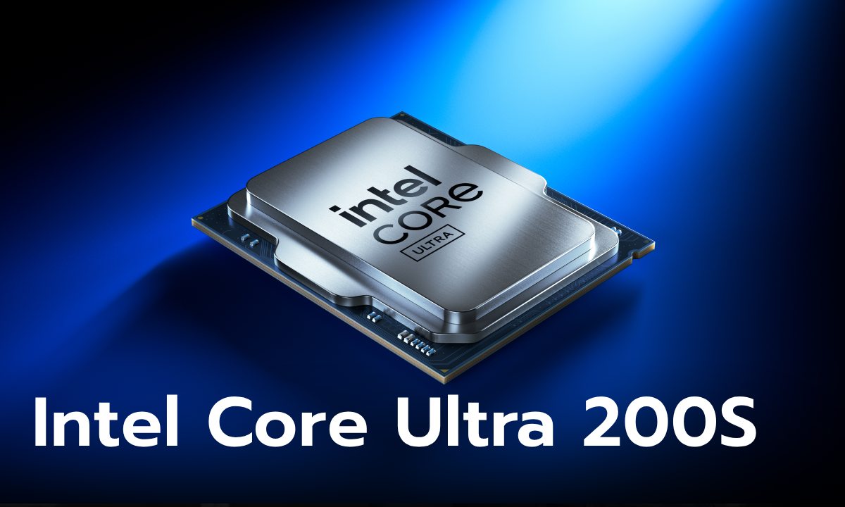 Intel ปฏิวัติวงการ PC ด้วยซีพียู Core Ultra 200S พร้อมพลัง AI ในเครื่องเดสก์ท็อป!