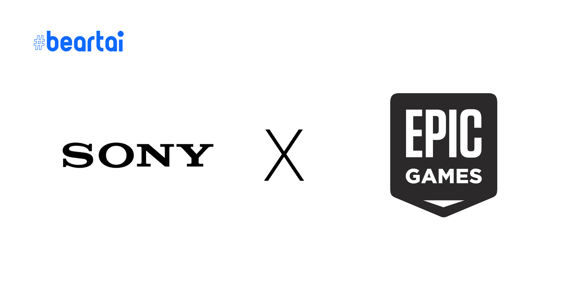 Sony ทุ่มเงินกว่า 7800 ล้านบาท เข้าซื้อหุ้นของ Epic Games เพื่อขยายธุรกิจร่วมกัน