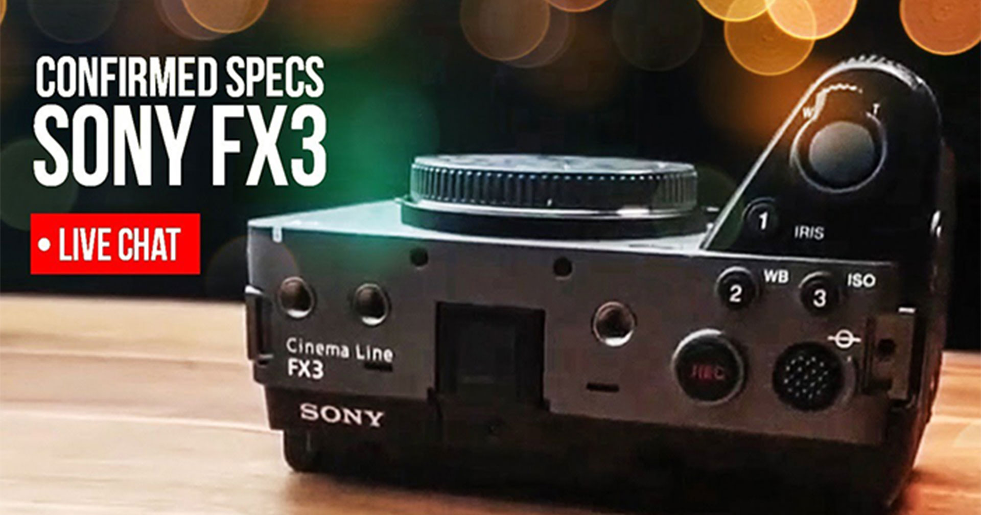 อัปเดตสเปก Sony FX3 เซนเซอร์ฟูลเฟรม 12 ล้านพิกเซล พร้อมกันสั่น 5 แกน
