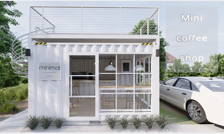 ร้านกาแฟจากตู้คอนเทนเนอร์ Minimal Cafe ความลงตัวบนพื้นที่จำกัดเพียง 16 ตร.ม.