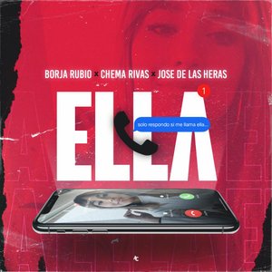 ELLA (Explicit) อัลบั้มของ Borja Rubio Jose De Las Heras Chema Rivas