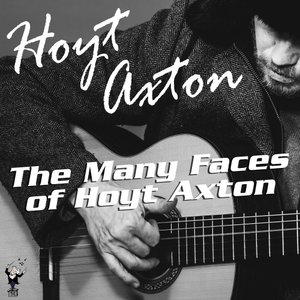 The Many Faces of Hoyt Axton อัลบั้มของ Hoyt Axton | Sanook Music