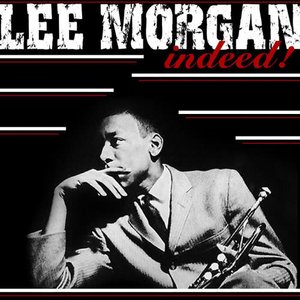 Lee Morgan Indeed! อัลบั้มของ Lee Morgan | Sanook Music