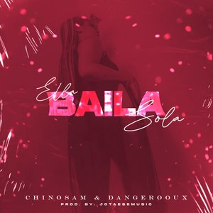 Ella Baila Sola (Explicit) อัลบั้มของ Chino Sam | Sanook Music