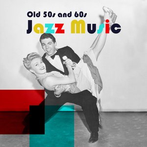 Old 50s and 60s Jazz Music (Good Music, Our Parents' Times, Dancing Shoes)  อัลบั้มของ Jazz Music Collection Background Instrumental Music Collective  Jazz Instrumental Music Academy | Sanook Music