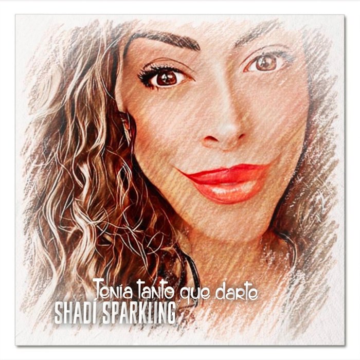Tenía Tanto Que Darte อัลบั้มของ Shadí Sparkling Sanook Music