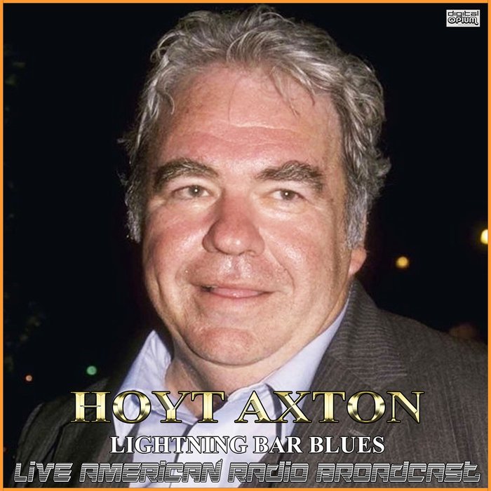 Lightning Bar Blues (Live) อัลบั้มของ Hoyt Axton | Sanook Music